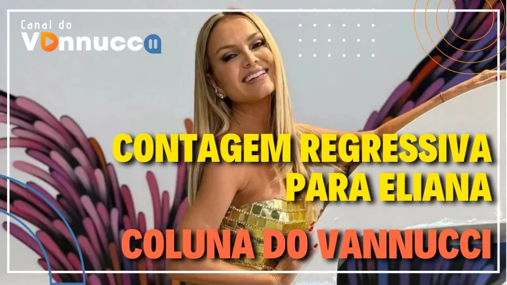 Capa da Coluna do Vannucci com Eliana em destaque