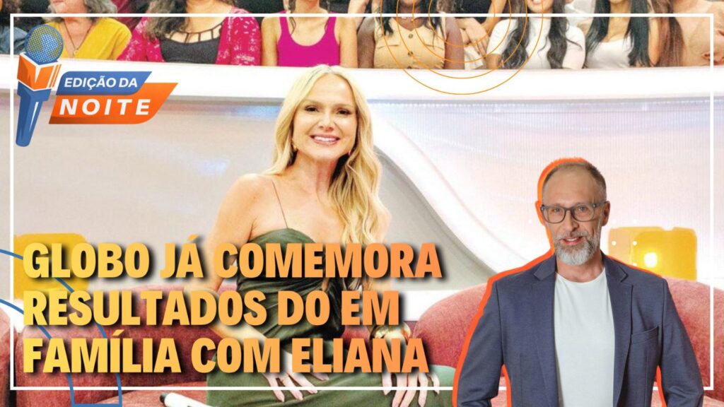 Capa do Edição da Noite com Eliana em destaque